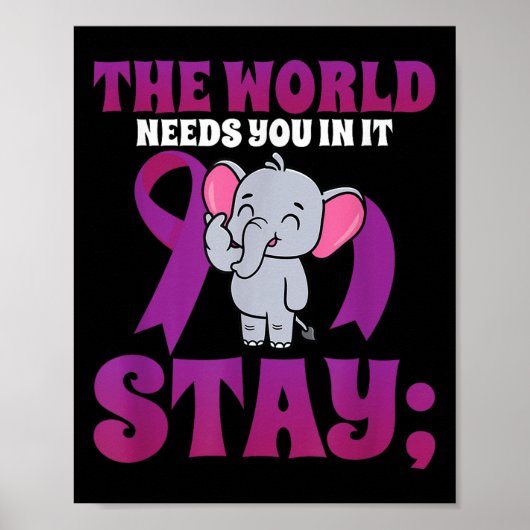 Bleibe World Needs You Elephant 988 Suicide Preven Poster (Vorne)