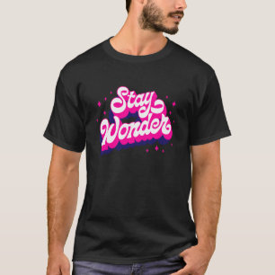 Bleibe-Wunder T-Shirt