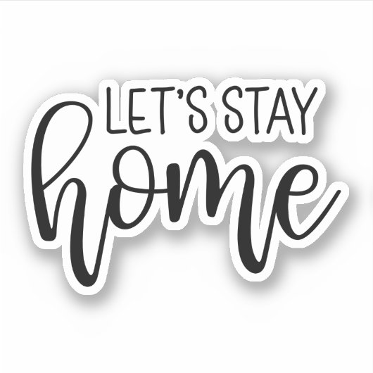 Bleibe Zuhause Aufkleber (Vorderseite)