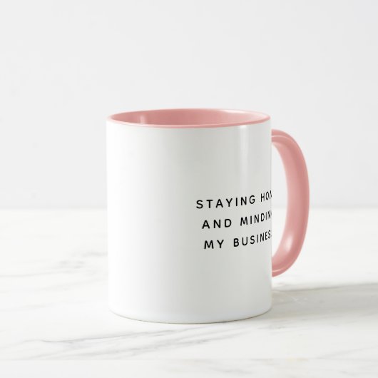 Bleibe Zuhause Funny Niedlich Trendrate Zitat Tasse (VorderseiteRechts)