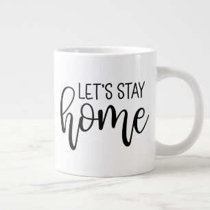 Bleibe Zuhause Jumbo-Tasse