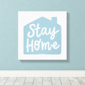 Bleibe Zuhause Leinwanddruck (Insitu (Holzboden))