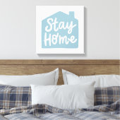 Bleibe Zuhause Leinwanddruck (Insitu (Schlafzimmer))