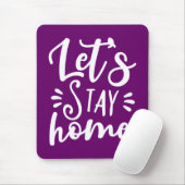 Bleibe Zuhause Lila Mousepad (Mit Mouse)