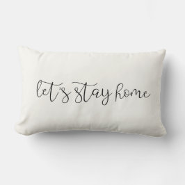 Bleibe Zuhause niedlich elegant Lendenkissen