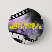 BLEIBE ZUHAUSE & SEHEN SIE EIN FILM. BUTTON (Vorderseite)