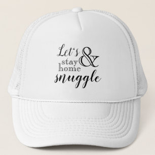 Bleibe Zuhause & Snuggle Trucker Hat Truckerkappe