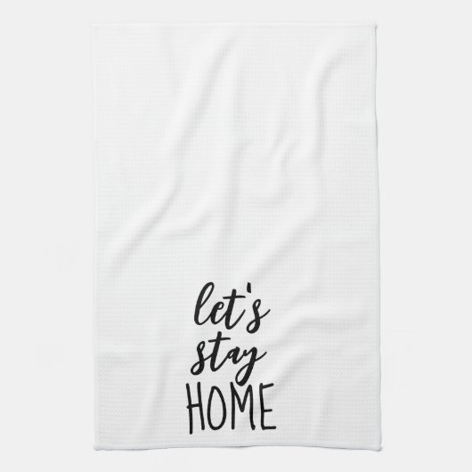 Bleibe Zuhause Text auf Weiß Geschirrtuch (Vertikal)