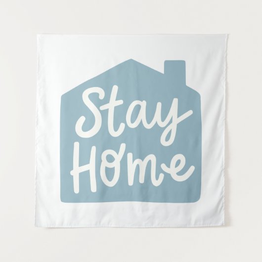 Bleibe Zuhause Wandteppich (Vorderseite)
