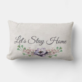 Bleibe Zuhause Watercolor Floral Lendenkissen