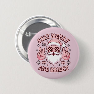 Bleiben Sie fröhlich und hell am Weihnachten Hässl Button