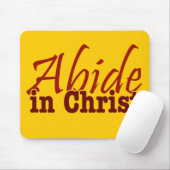 Bleiben Sie in Christus Mousepad (Mit Mouse)