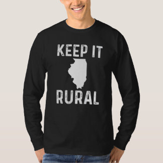 Bleiben Sie ländlich Illinois Landwirt Landwirtsch T-Shirt