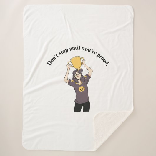 Bleiben Sie nicht stehen, bis Sie stolz sind Sherpadecke (Vorderseite)