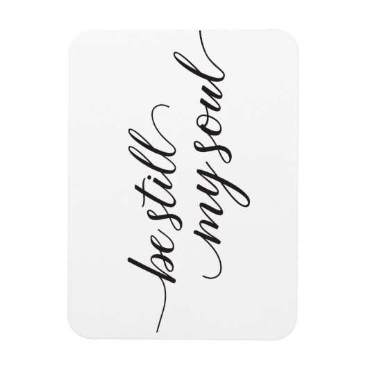 Bleiben Sie noch mein Soul Zitat Modern Script Magnet (Vertikal)