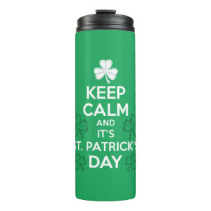 Bleiben Sie ruhig, es ist St. Patricks-Tag Irisch  Thermosbecher