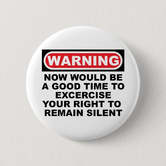Bleiben Sie still Button (Vorderseite)