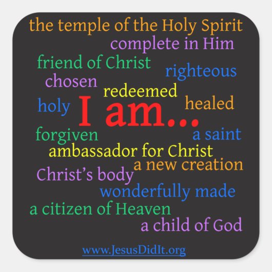 Bleiben Sie überall, um Ihre Identität in Christus Quadratischer Aufkleber (Vorderseite)