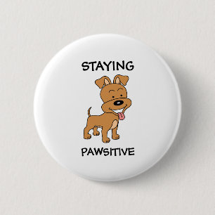 Bleibend Positiv Süßer Welpe Lustiger Hundewitz Button