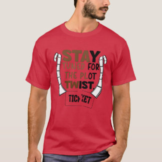 Bleibt dran für das Plotwist Mädchen T-Shirt