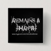 Bleibt ein Drohungs-Button Button (Vorderseite)