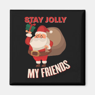 Bleibt fröhlich, meine Freunde, coole Weihnachtsfe Magnet