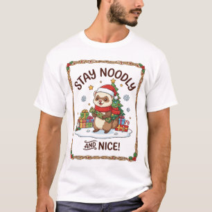 Bleibt nett noodlig Weihnachtsbaum-Geschenke für F T-Shirt