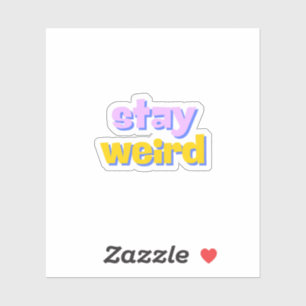 Bleibt seltsam aufkleber