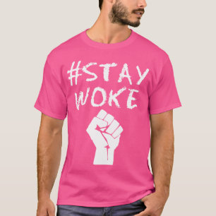 Bleibt wach Hashtag bleibt wach bleibt wach T-Shirt