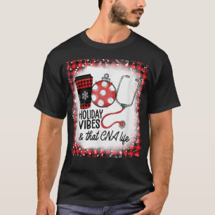 Bleiche Holiday Vibes und dieses CNA-Leben Weihnac T-Shirt