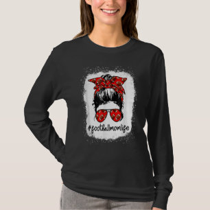 Bleichen Football Mama Life Messy Bun Football Pla T-Shirt