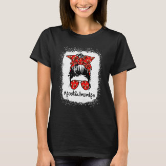 Bleichen Football Mama Life Messy Bun Football Pla T-Shirt