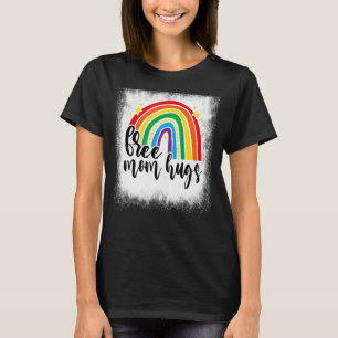 Bleichen Rainbow Freie Mama Hugs Lgbt Mama Gay Les T-Shirt
