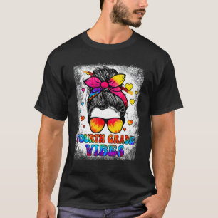 Bleichen Vierte Klasse Vibes Messy Bun zurück zu S T-Shirt
