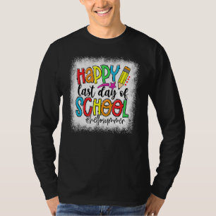 Bleichglücke letzten Tag der Schule Hallo Sommer T T-Shirt