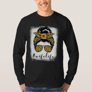 Bleicht Ehefrau Leben Unordentliches Haar-Bun Mutt T-Shirt