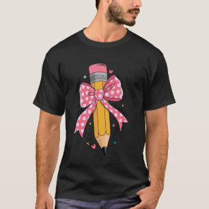 Bleistift Coquette Schleife Test Tag Lehrer Motivi T-Shirt