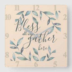 Bless all who gather here  quadratische wanduhr