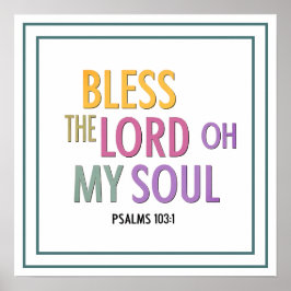 Bless The Lord Oh My Soul Psalms 103 1 Worship Poster