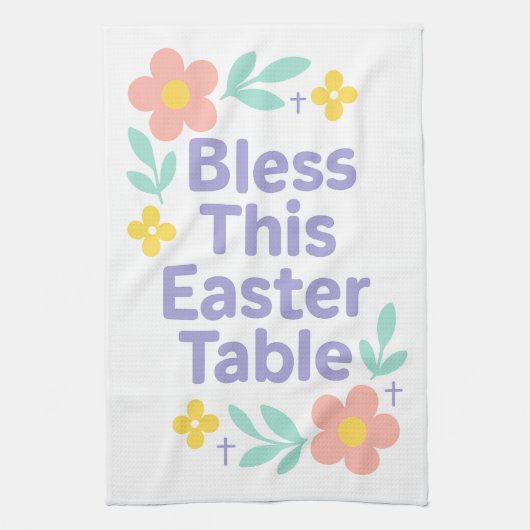 Bless This Easter Table Floral Towel 2026 Geschirrtuch (Vertikal)