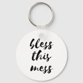 Bless this mess keychain schlüsselanhänger