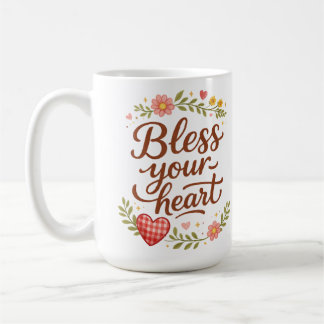 Bless Your Heart – Cozy Floral Quote Graphic Kaffeetasse