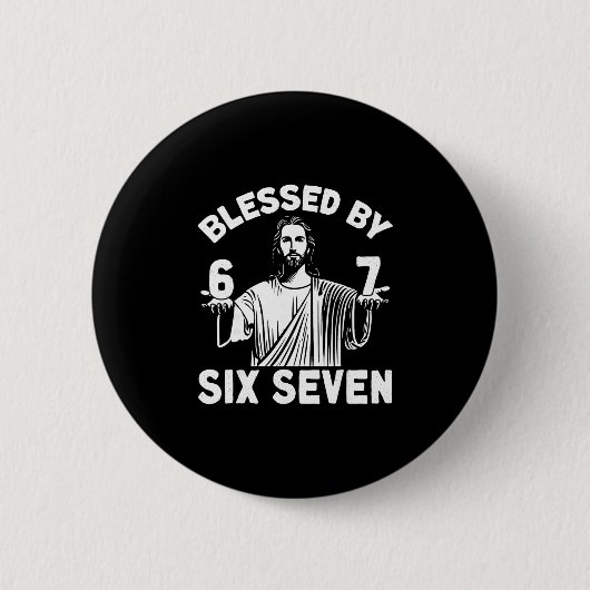 Blessed 6 Number 67 Six Seven Meme  Button (Vorderseite)