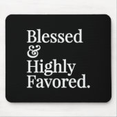 Blessed And Highly Favored Christian Gift  Mousepad (Vorne)