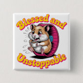 Blessed And Unstoppable Button (Vorderseite)