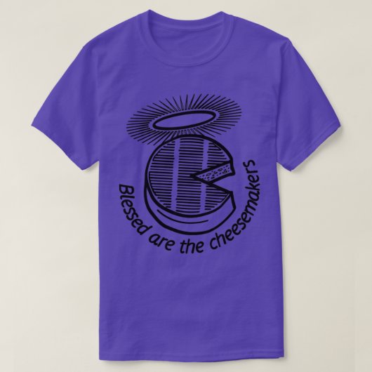 Blessed are the cheesemakers T-Shirt (Design vorne)