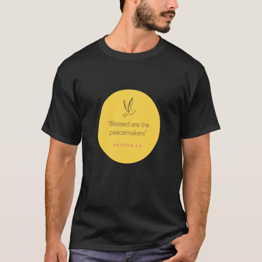 Blessed are the peacemakers Matthew 59 T-Shirt (Vorderseite)