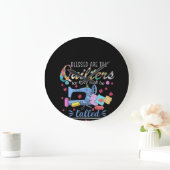 Blessed Are The Quilters For They Shall Piecemaker Große Wanduhr (Zuhause)