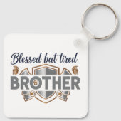 Blessed But Tired Brother Keychain Schlüsselanhänger (Rückseite)