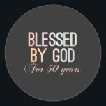 Blessed by God for 50 years, 50th birthday design Runder Aufkleber<br><div class="desc">Vintage retro 50th birthday design in colorful colors. Funny sarcastic 50 years old saying quote with phase Blessed by God for 50 Years. Perfect Happy Birthday Gift idea for Dad,  mom,  Friend grandma,  grandpa,  uncle and aunt.</div>